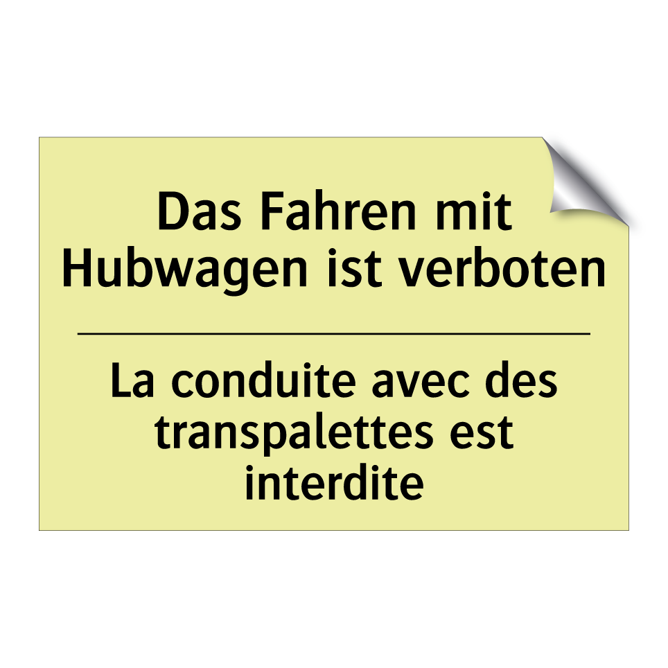 Das Fahren mit Hubwagen ist verboten /.../ - La conduite avec des transpalettes /.../