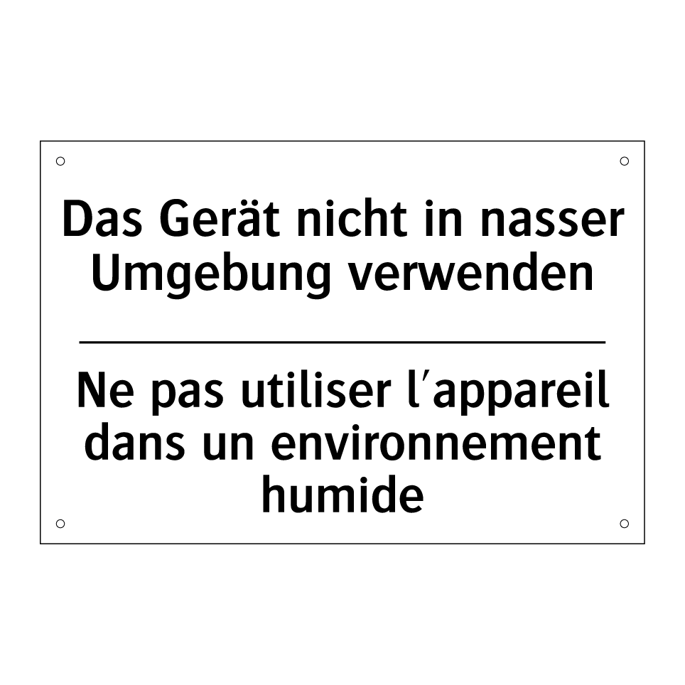 Das Gerät nicht in nasser Umgebung /.../ - Ne pas utiliser l'appareil dans /.../