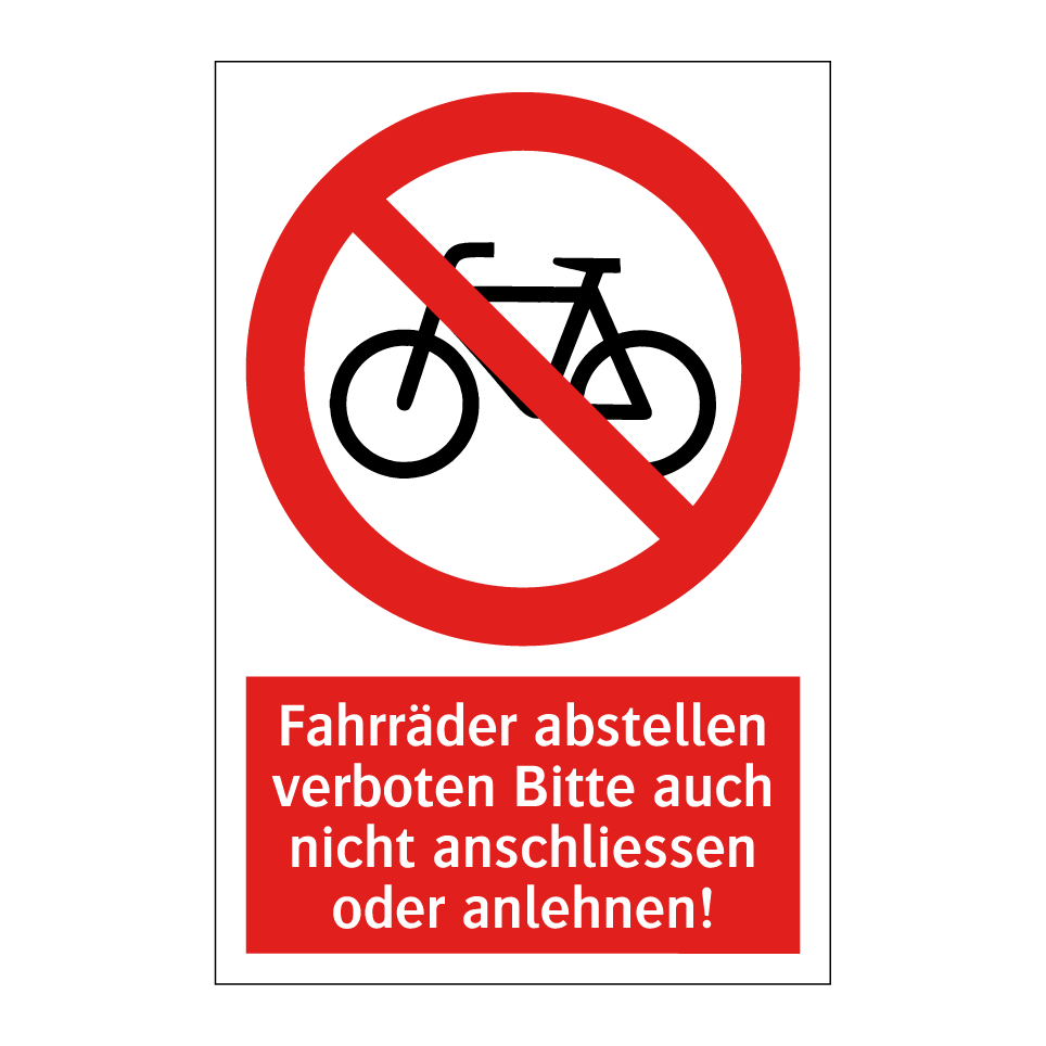 Fahrräder abstellen verboten Bitte auch nicht anschliessen oder anlehnen!