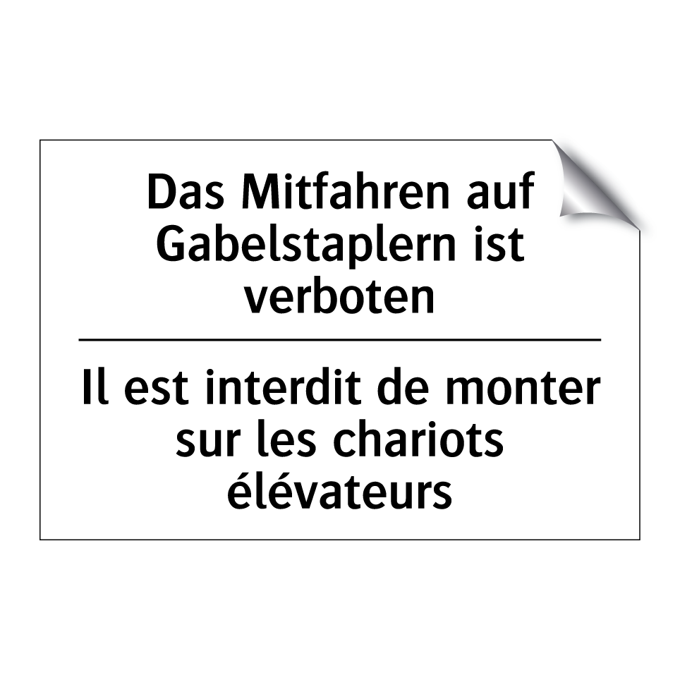 Das Mitfahren auf Gabelstaplern /.../ - Il est interdit de monter sur /.../