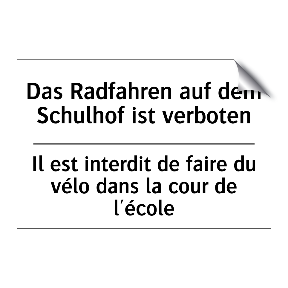 Das Radfahren auf dem Schulhof /.../ - Il est interdit de faire du vélo /.../