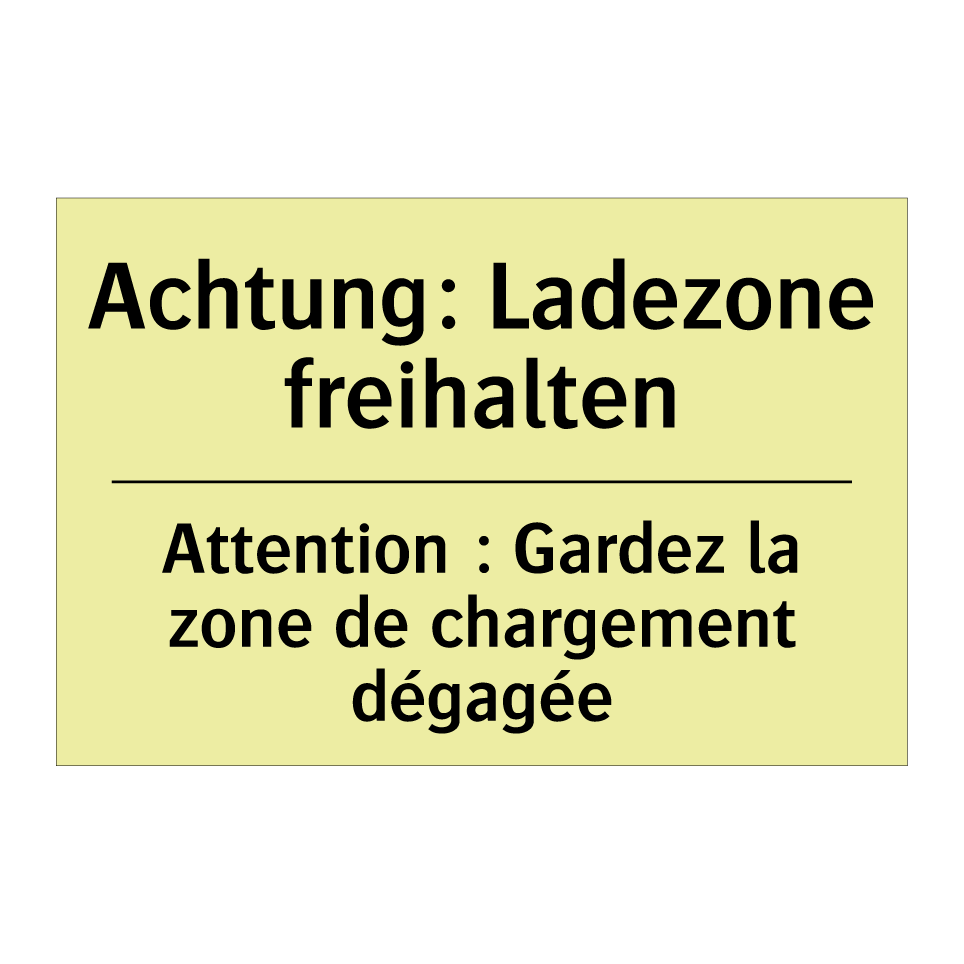 Achtung: Ladezone freihalten - Attention : Gardez la zone de /.../
