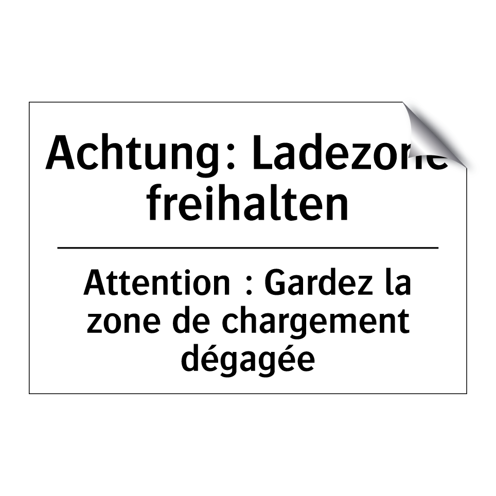 Achtung: Ladezone freihalten - Attention : Gardez la zone de /.../