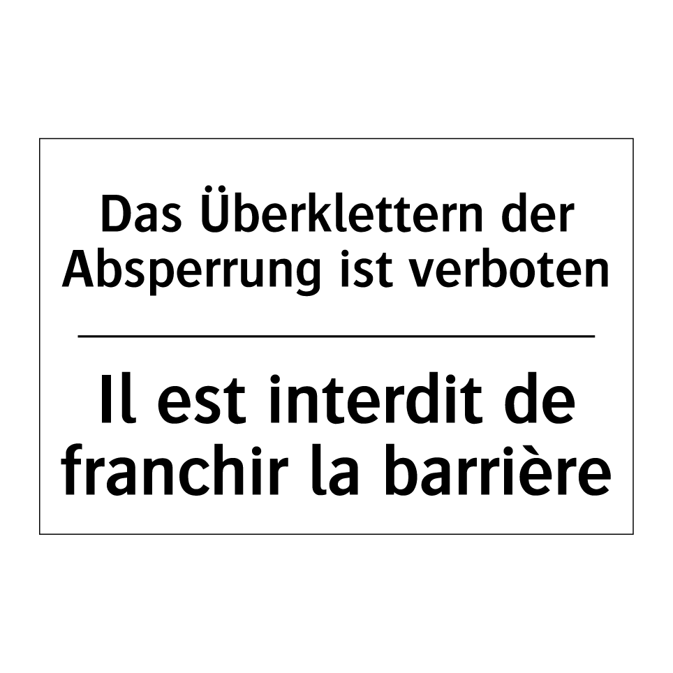 Das Überklettern der Absperrung /.../ - Il est interdit de franchir la /.../