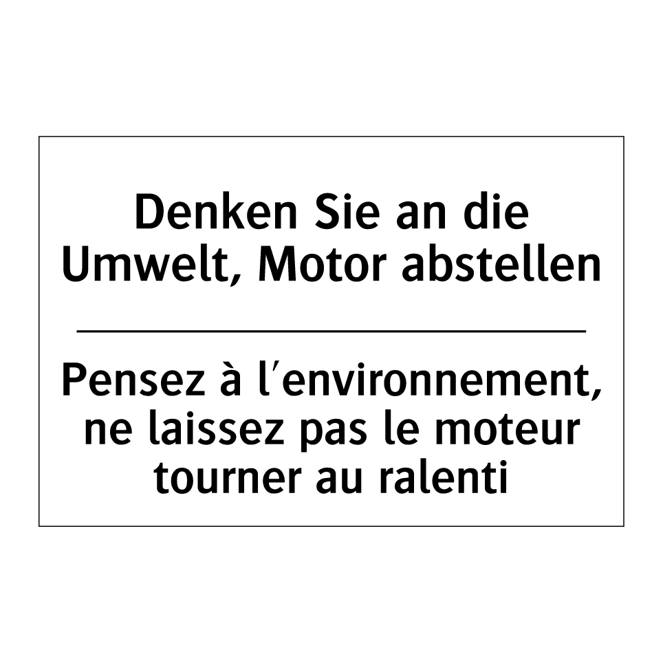 Denken Sie an die Umwelt, Motor /.../ - Pensez à l'environnement, ne laissez /.../