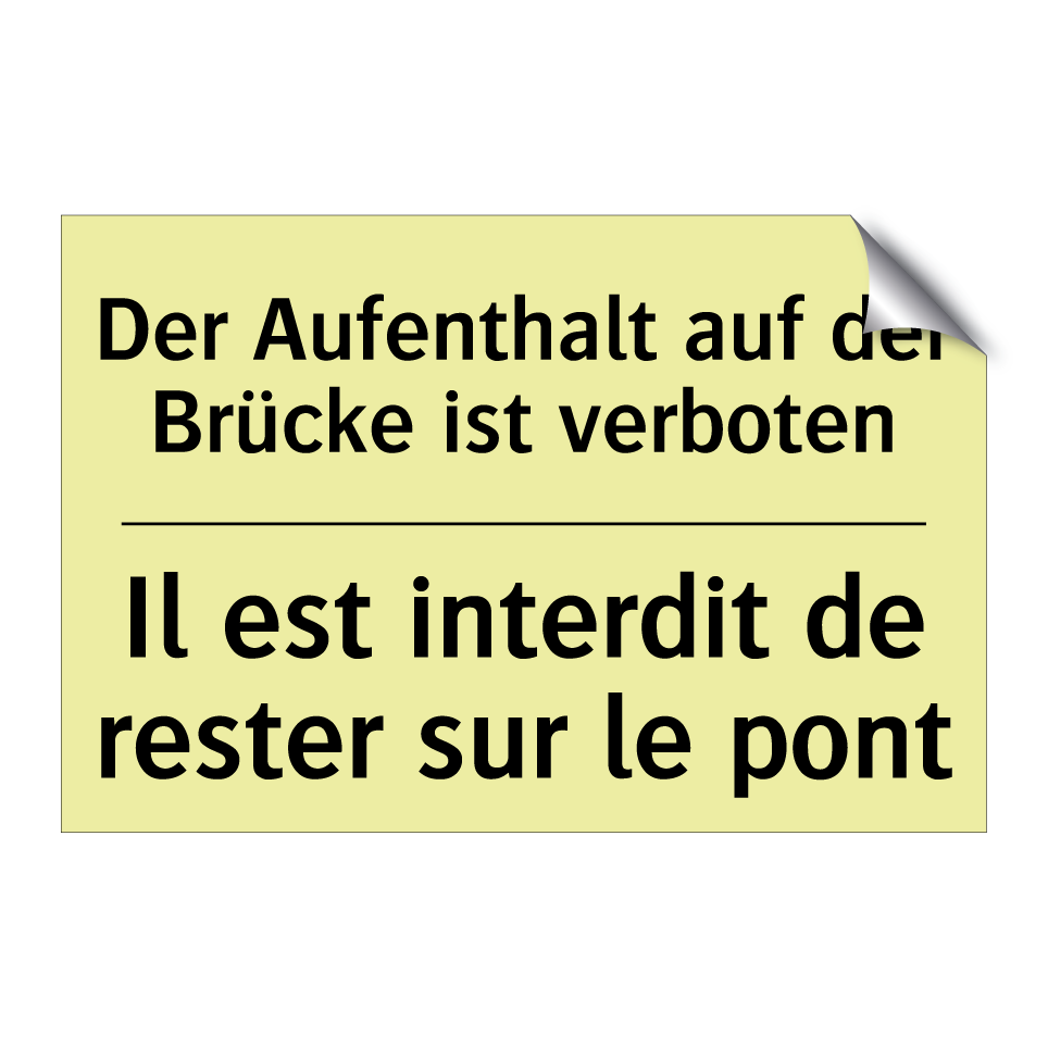 Der Aufenthalt auf der Brücke /.../ - Il est interdit de rester sur /.../