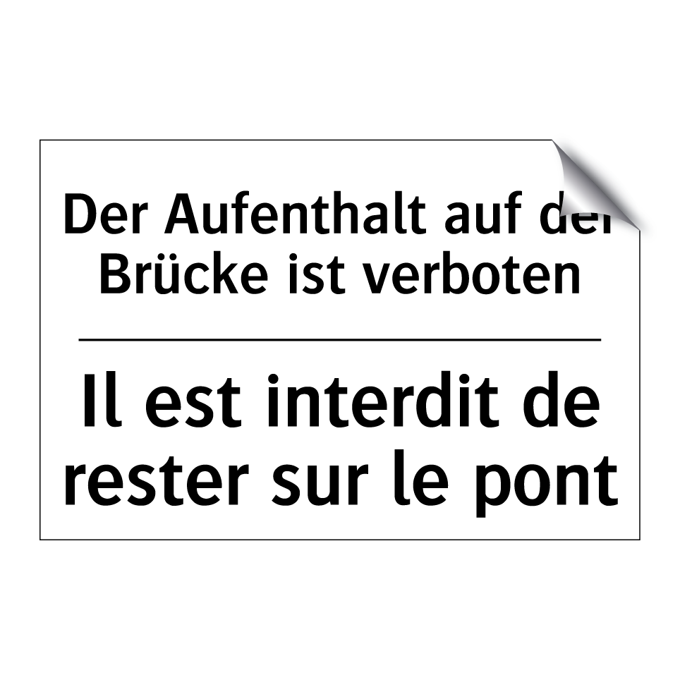 Der Aufenthalt auf der Brücke /.../ - Il est interdit de rester sur /.../