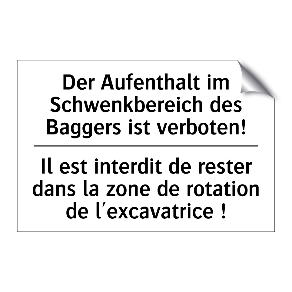 Der Aufenthalt im Schwenkbereich /.../ - Il est interdit de rester dans /.../