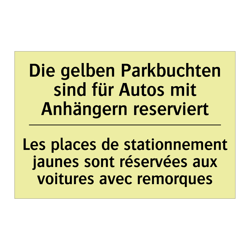 Die gelben Parkbuchten sind für /.../ - Les places de stationnement jaunes /.../