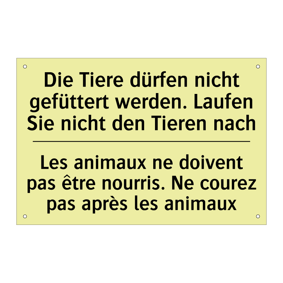 Die Tiere dürfen nicht gefüttert /.../ - Les animaux ne doivent pas être /.../