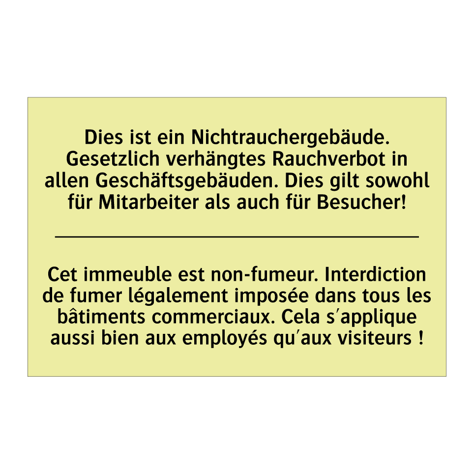 Dies ist ein Nichtrauchergebäude. /.../ - Cet immeuble est non-fumeur. Interdiction /.../