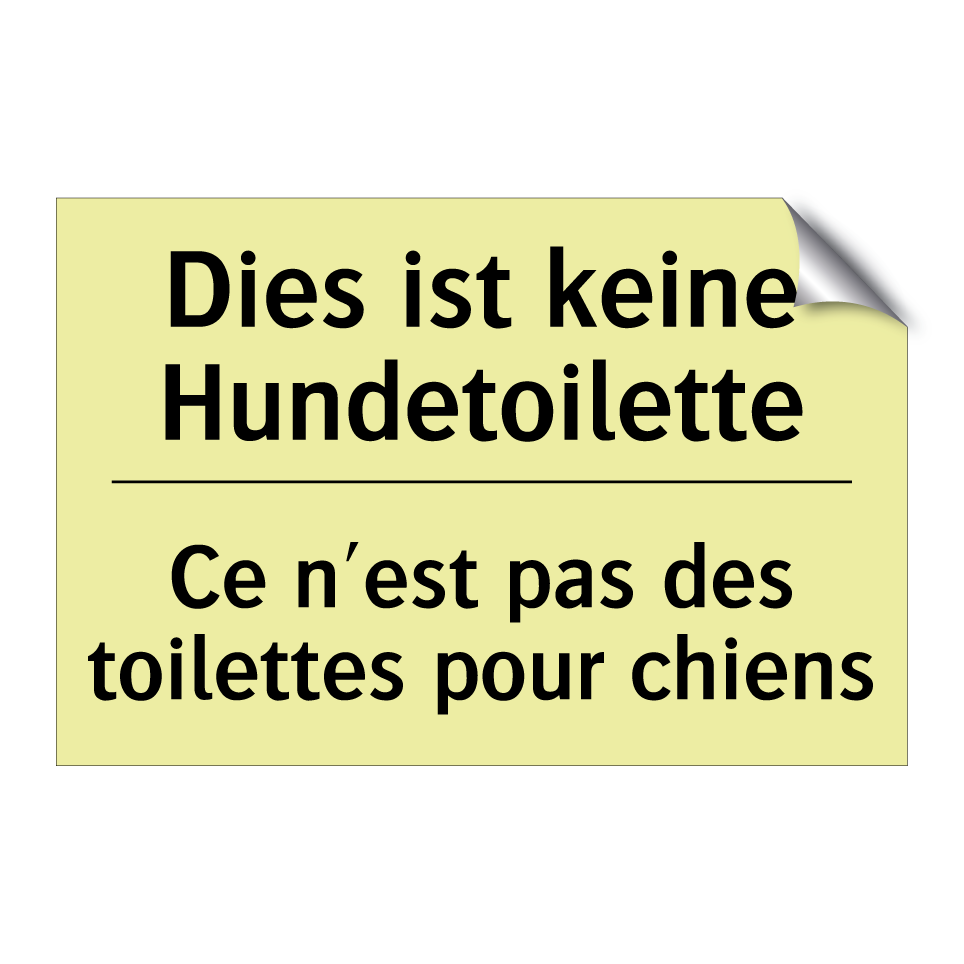 Dies ist keine Hundetoilette - Ce n'est pas des toilettes pour /.../