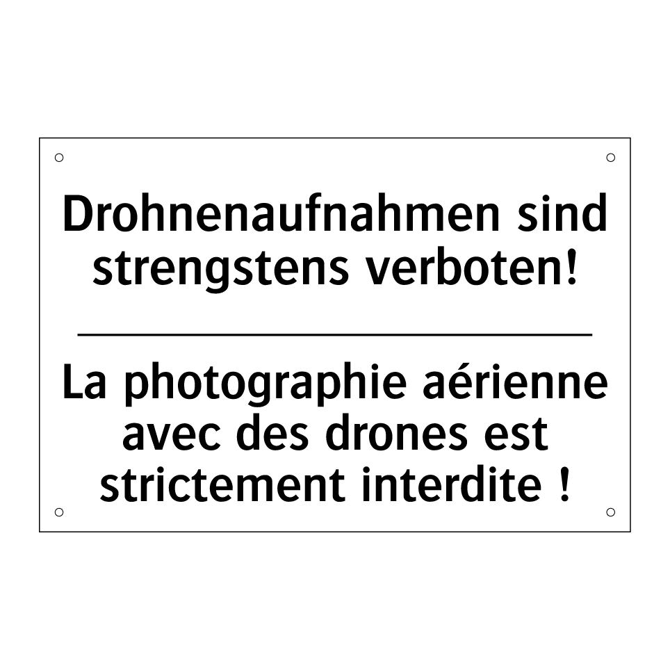 Drohnenaufnahmen sind strengstens /.../ - La photographie aérienne avec /.../