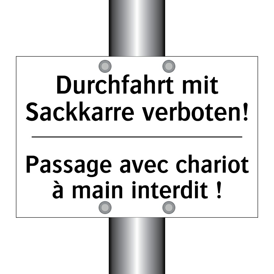 Durchfahrt mit Sackkarre verboten! /.../ - Passage avec chariot à main interdit /.../
