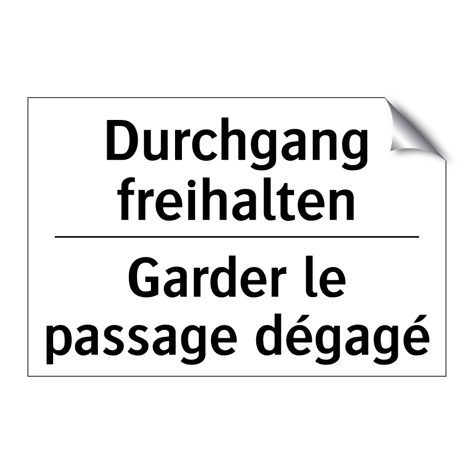 Durchgang freihalten - Garder le passage dégagé