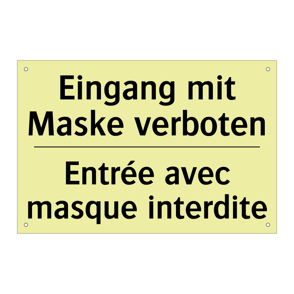 Eingang mit Maske verboten - Entrée avec masque interdite