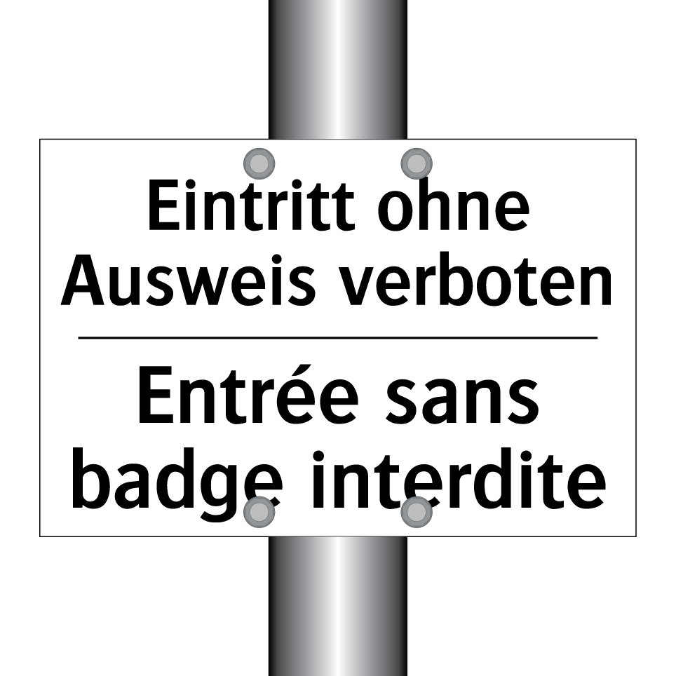Eintritt ohne Ausweis verboten - Entrée sans badge interdite