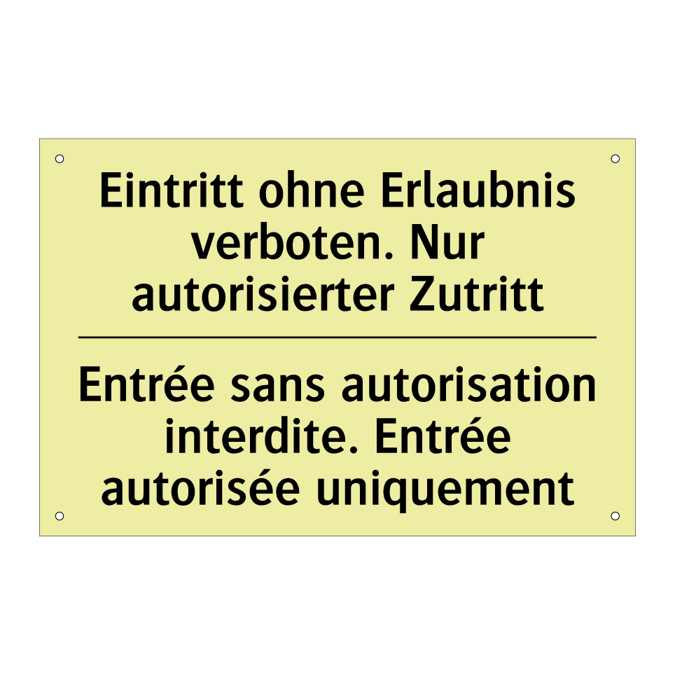 Eintritt ohne Erlaubnis verboten. /.../ - Entrée sans autorisation interdite. /.../