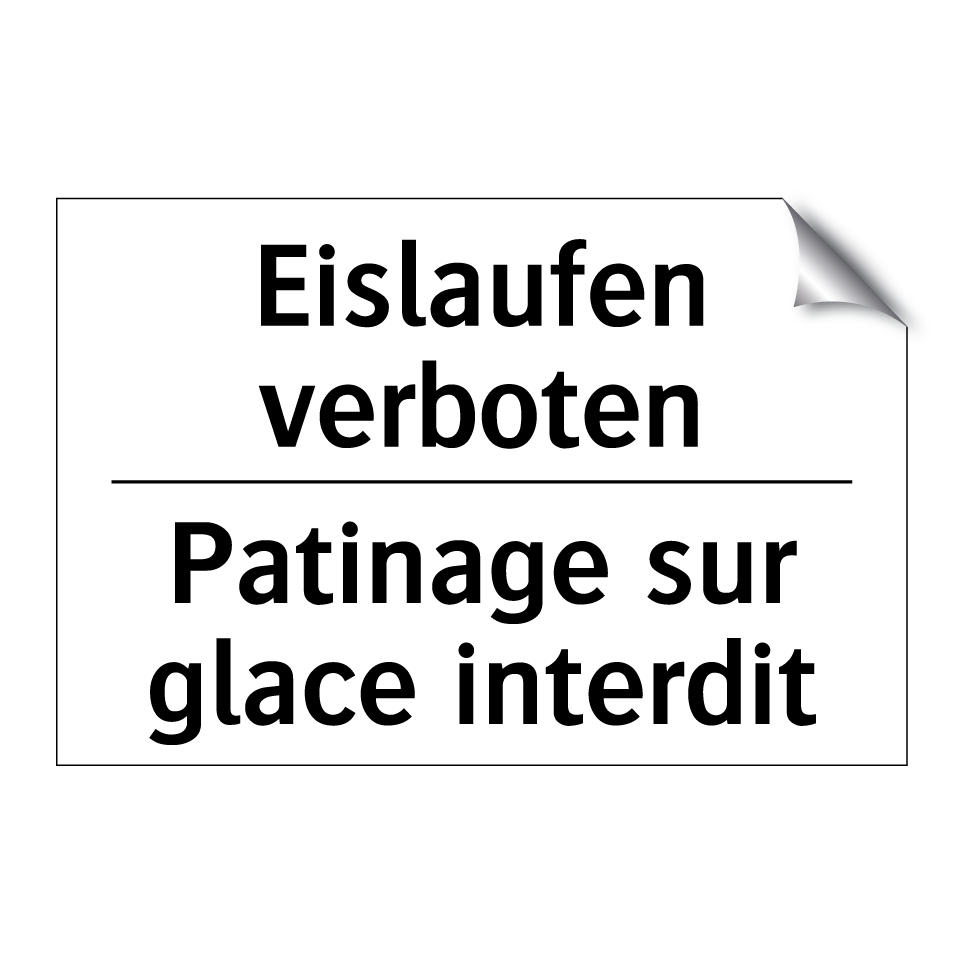 Eislaufen verboten - Patinage sur glace interdit