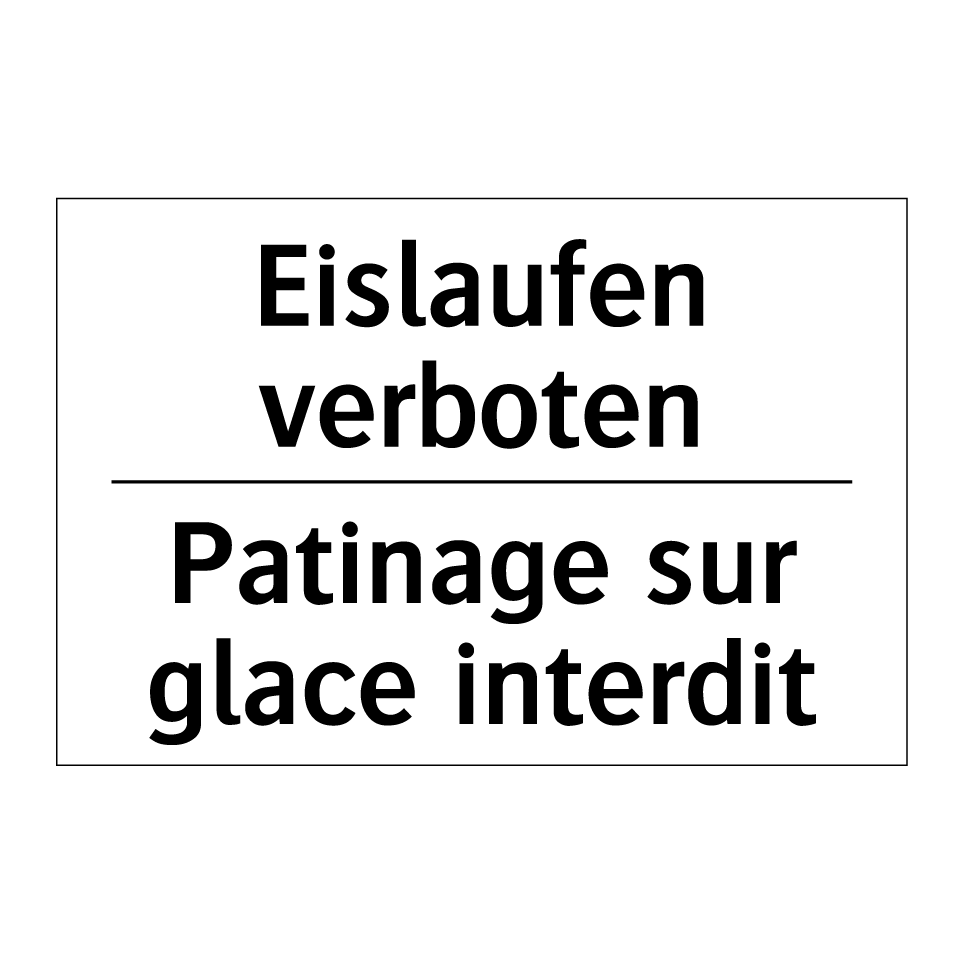 Eislaufen verboten - Patinage sur glace interdit