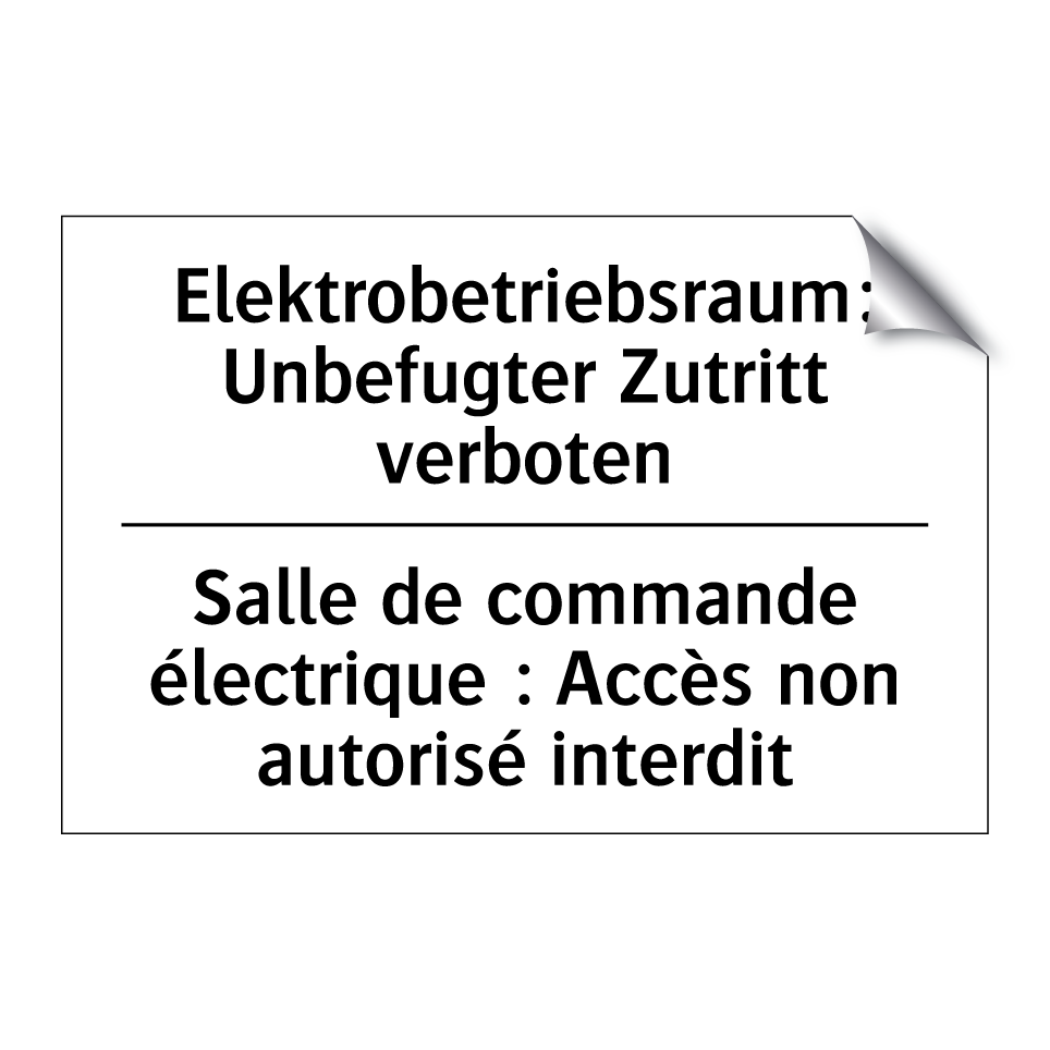 Elektrobetriebsraum: Unbefugter /.../ - Salle de commande électrique : /.../