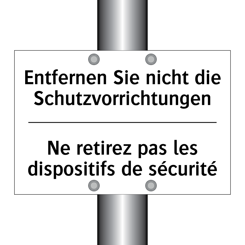 Entfernen Sie nicht die Schutzvorrichtungen /.../ - Ne retirez pas les dispositifs /.../
