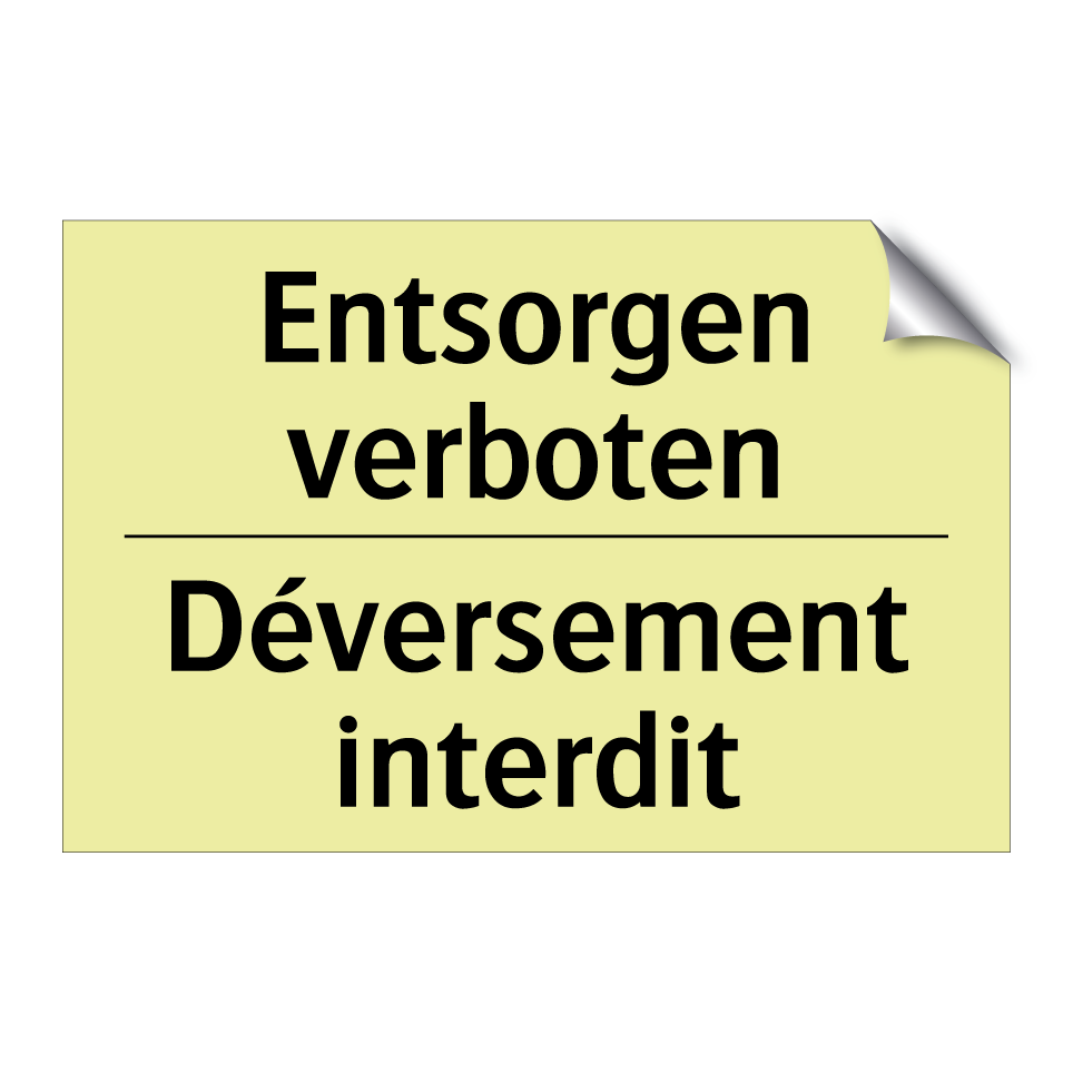 Entsorgen verboten - Déversement interdit