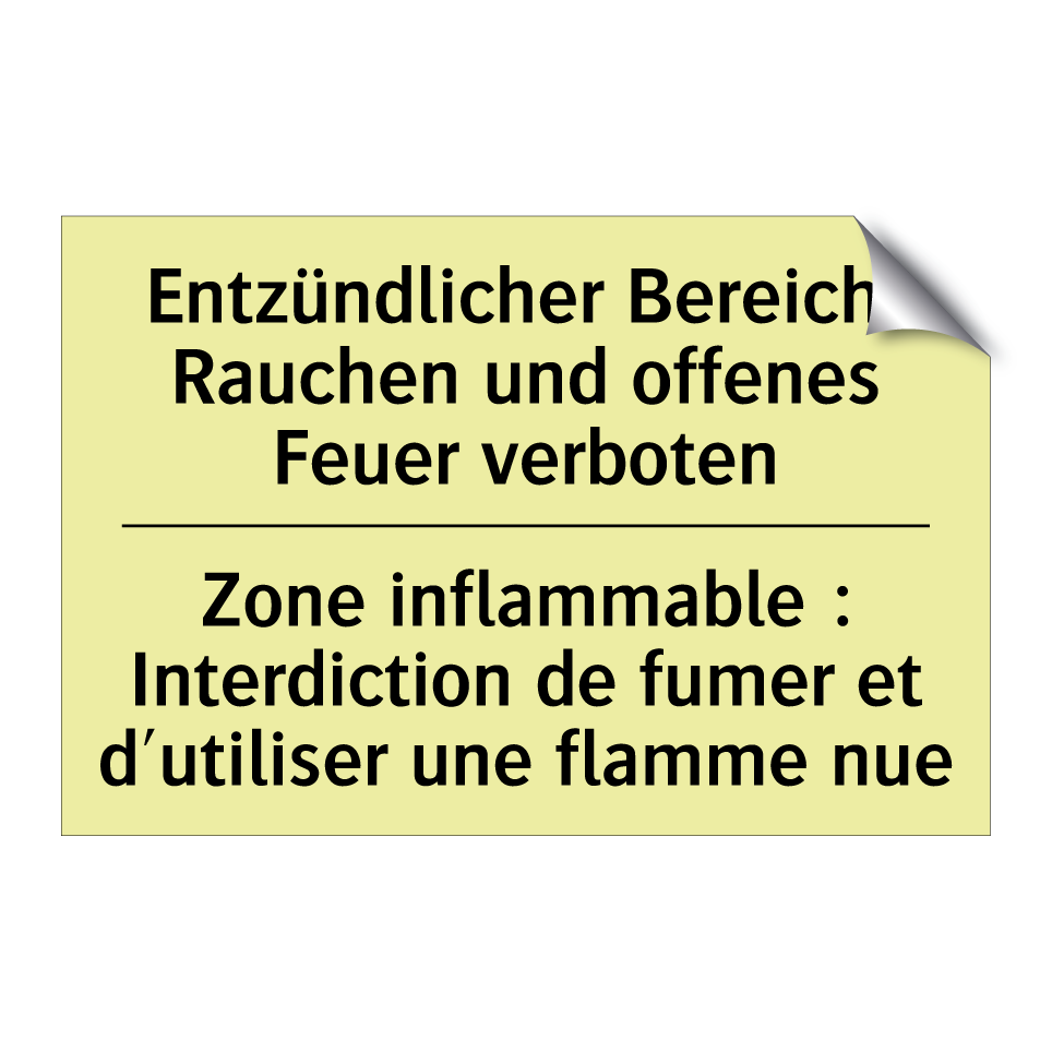 Entzündlicher Bereich: Rauchen /.../ - Zone inflammable : Interdiction /.../