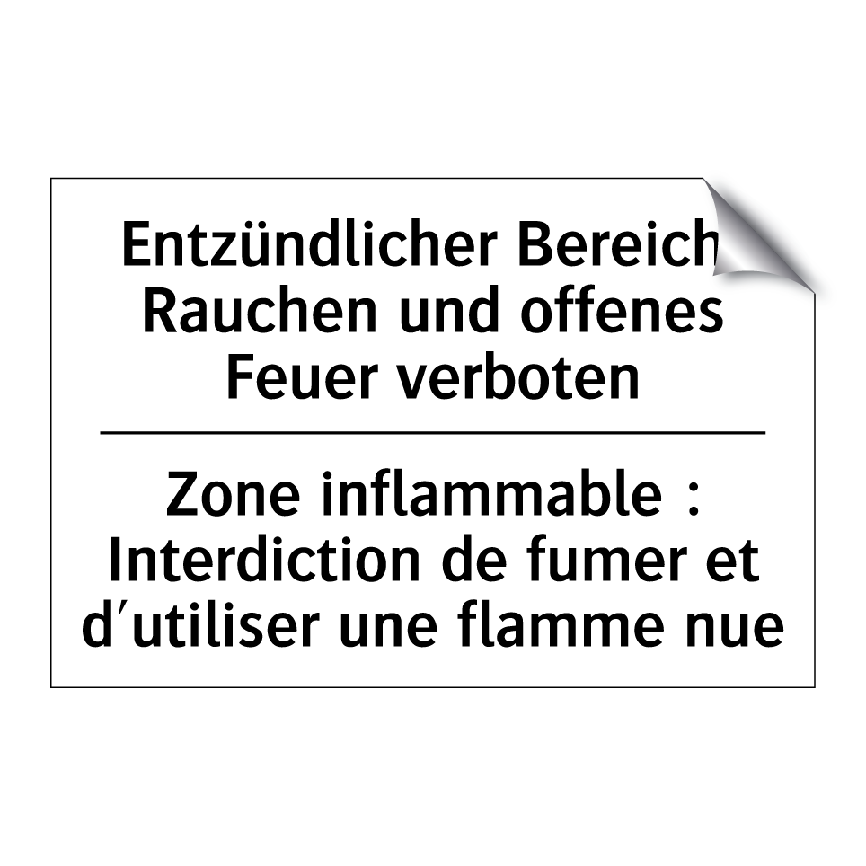 Entzündlicher Bereich: Rauchen /.../ - Zone inflammable : Interdiction /.../
