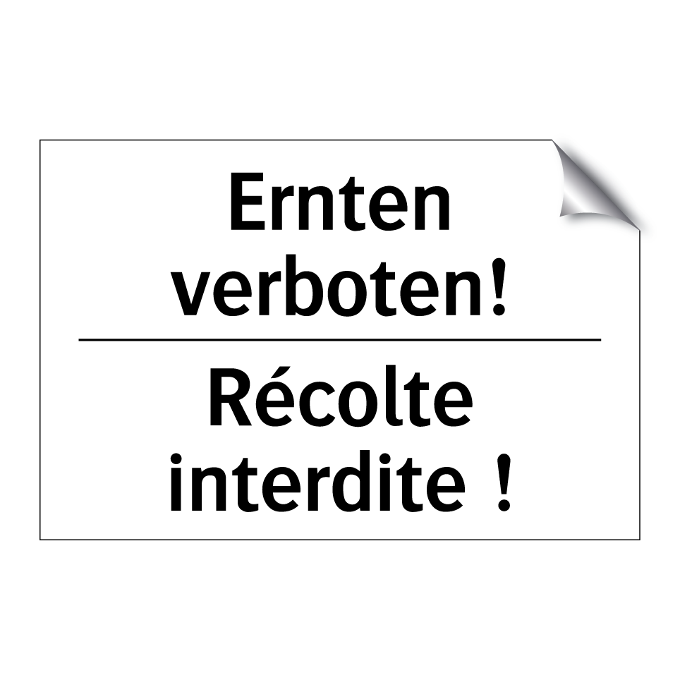 Ernten verboten! - Récolte interdite !