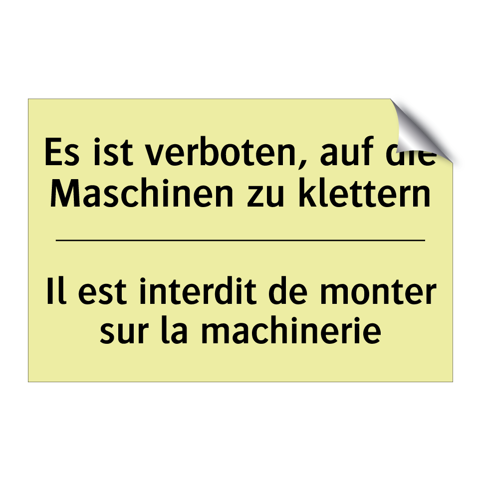 Es ist verboten, auf die Maschinen /.../ - Il est interdit de monter sur /.../