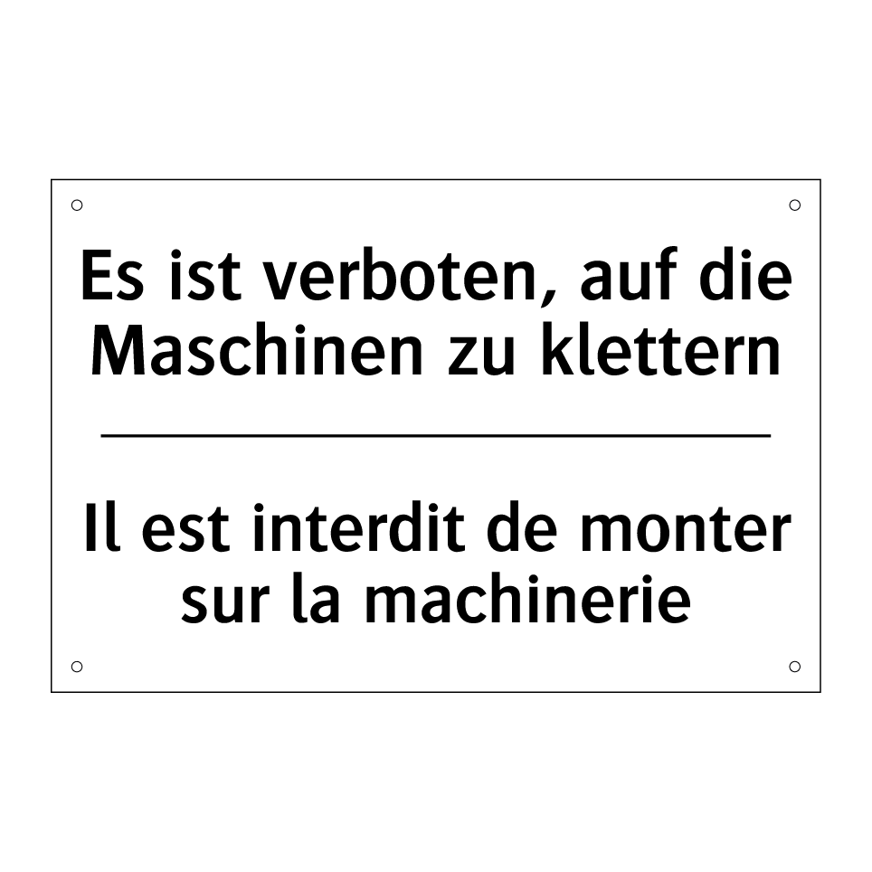 Es ist verboten, auf die Maschinen /.../ - Il est interdit de monter sur /.../