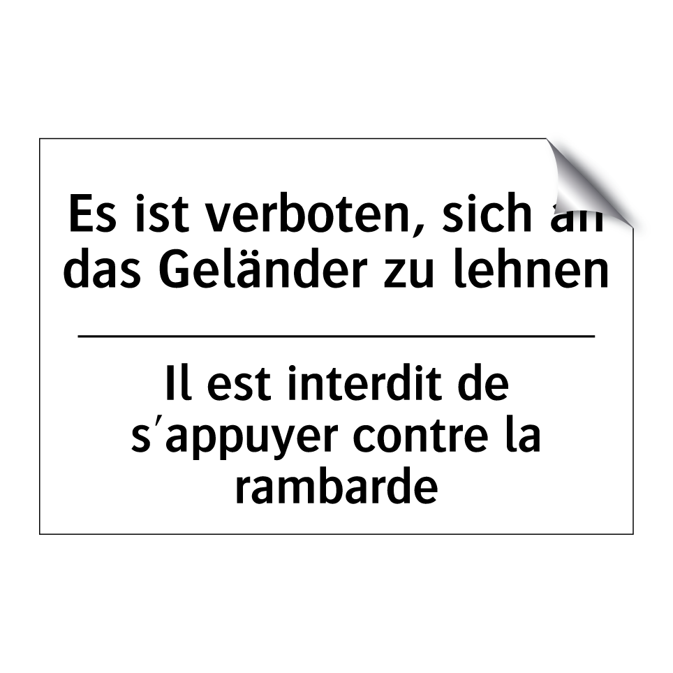 Es ist verboten, sich an das Geländer /.../ - Il est interdit de s'appuyer contre /.../