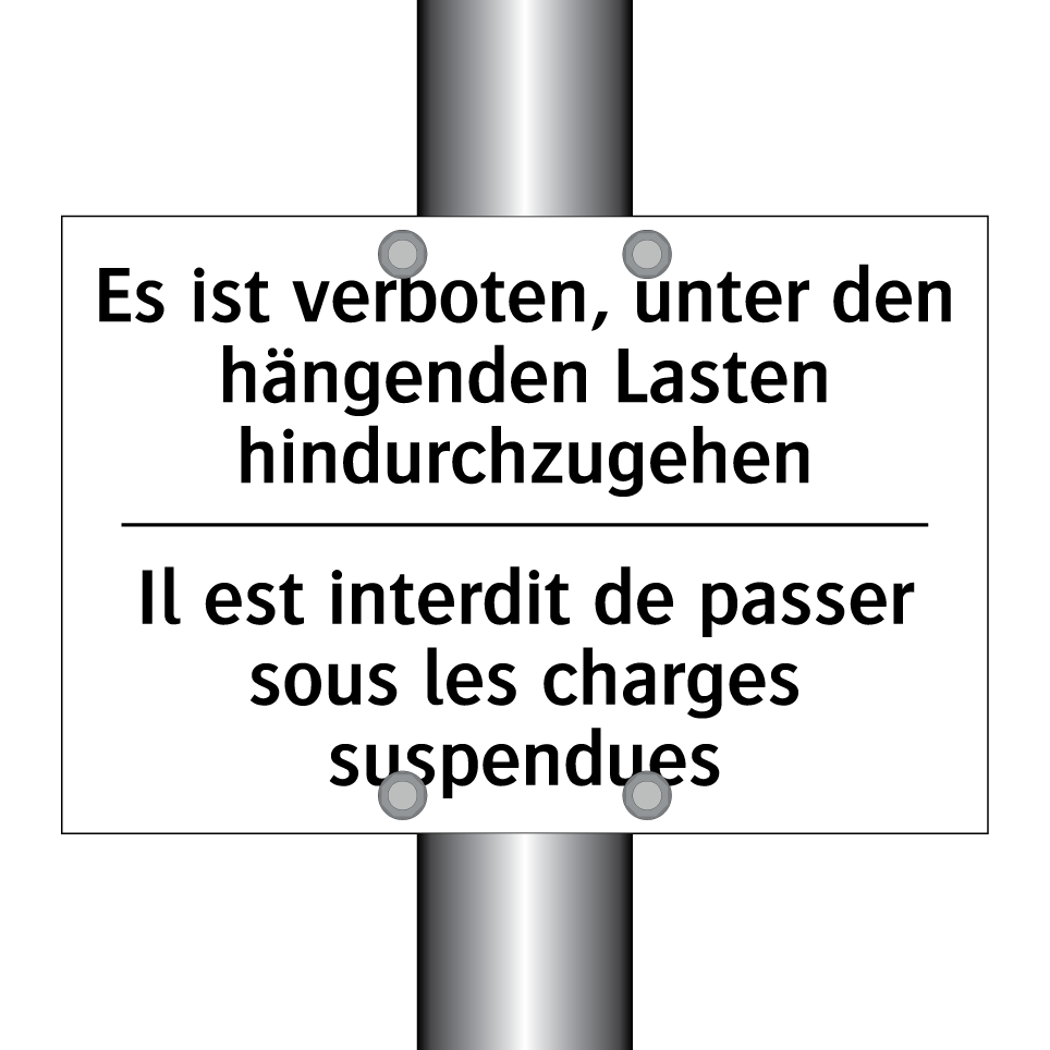 Es ist verboten, unter den hängenden /.../ - Il est interdit de passer sous /.../