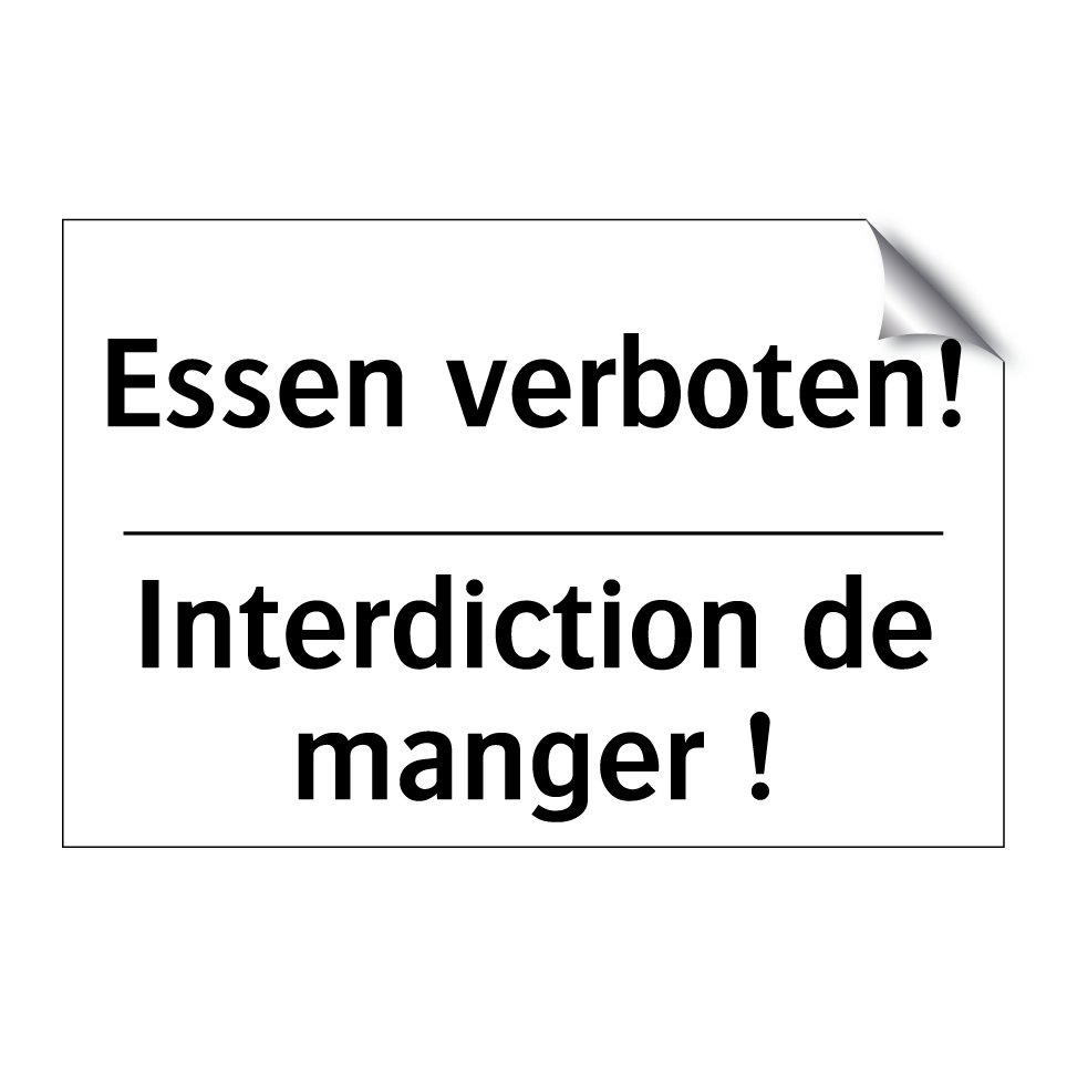 Essen verboten! - Interdiction de manger !