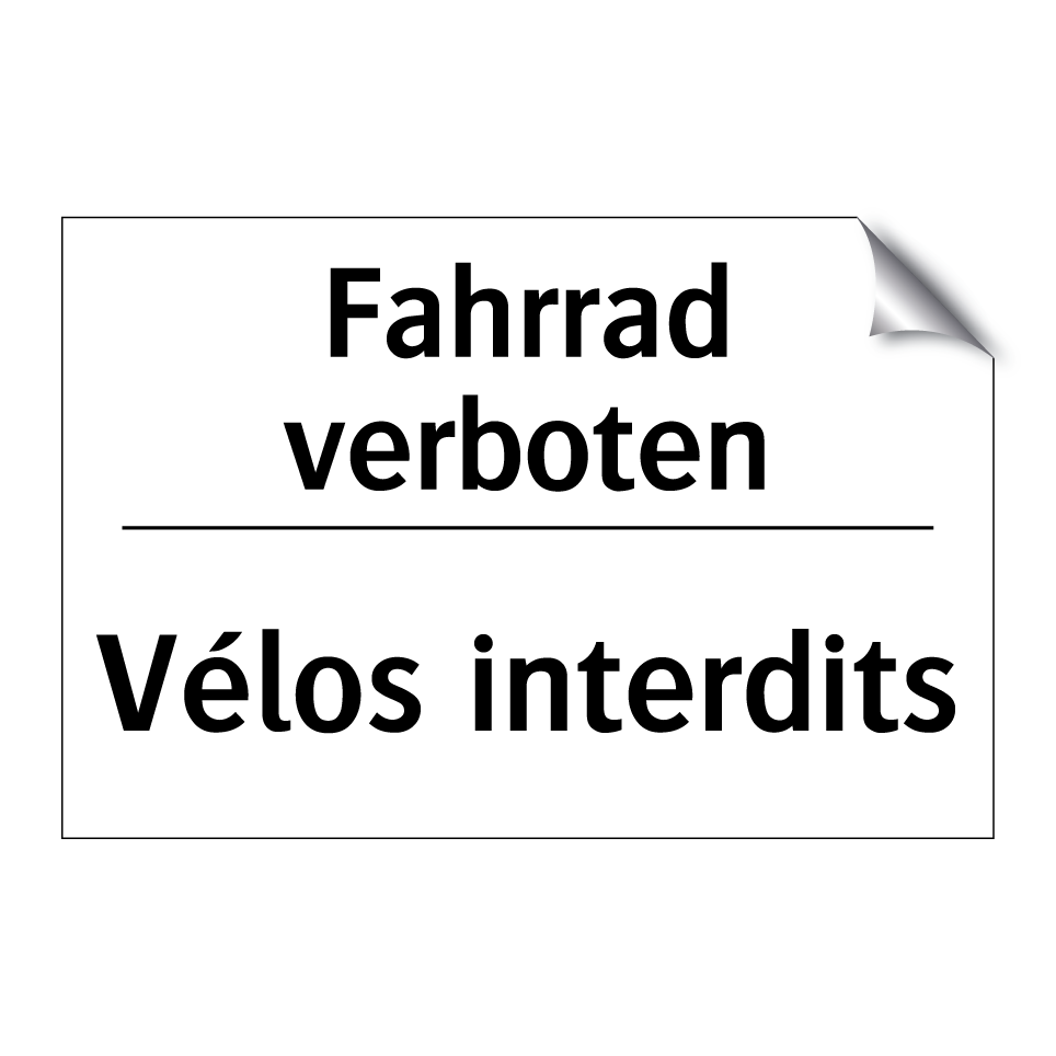 Fahrrad verboten - Vélos interdits