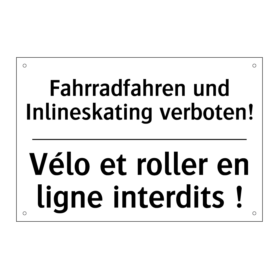 Fahrradfahren und Inlineskating /.../ - Vélo et roller en ligne interdits /.../