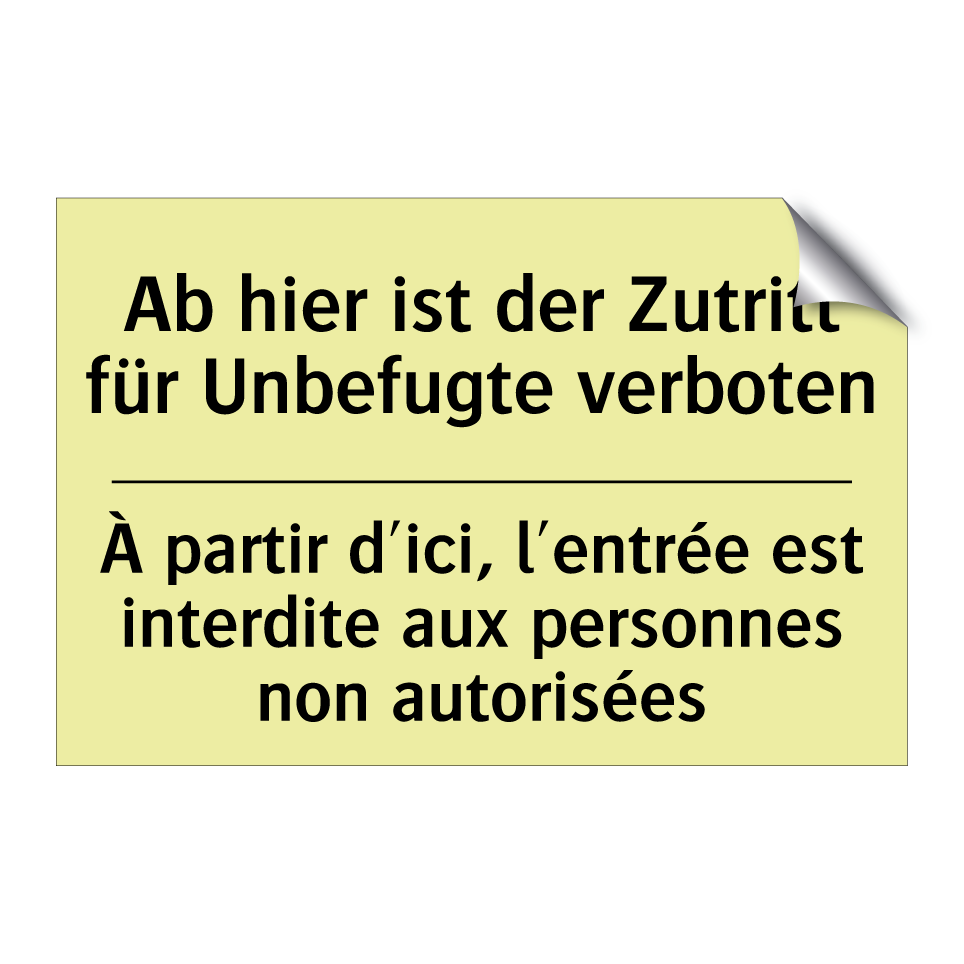 Ab hier ist der Zutritt für Unbefugte /.../ - À partir d'ici, l'entrée est interdite /.../