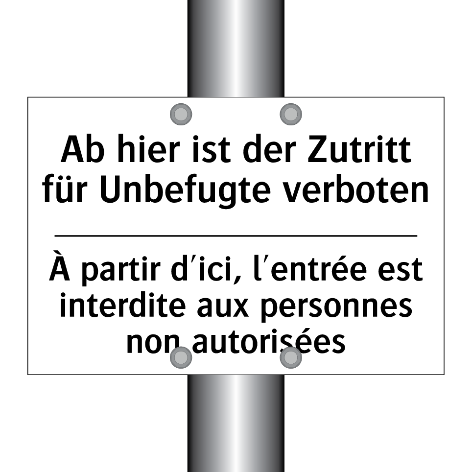 Ab hier ist der Zutritt für Unbefugte /.../ - À partir d'ici, l'entrée est interdite /.../