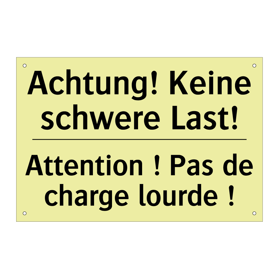 Achtung! Keine schwere Last! - Attention ! Pas de charge lourde /.../