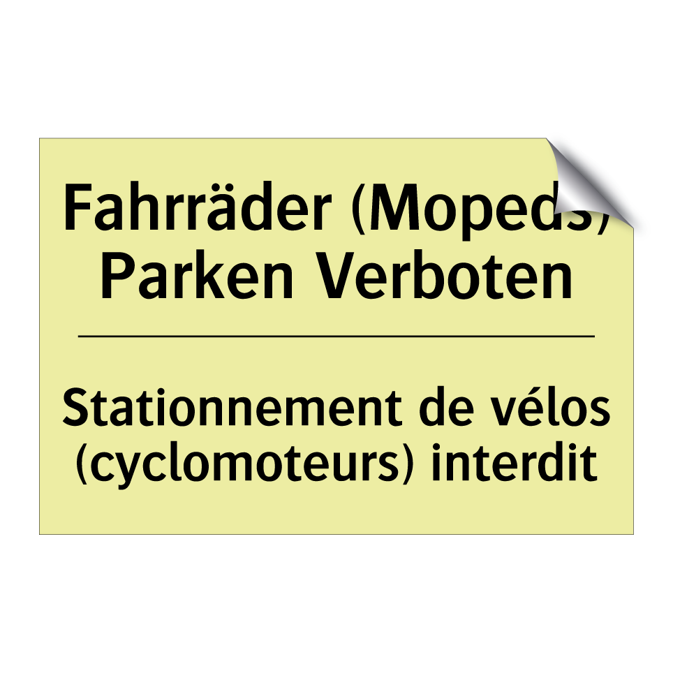 Fahrräder (Mopeds) Parken Verboten /.../ - Stationnement de vélos (cyclomoteurs) /.../