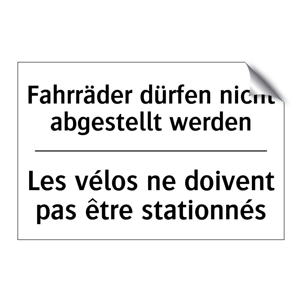 Fahrräder dürfen nicht abgestellt /.../ - Les vélos ne doivent pas être /.../