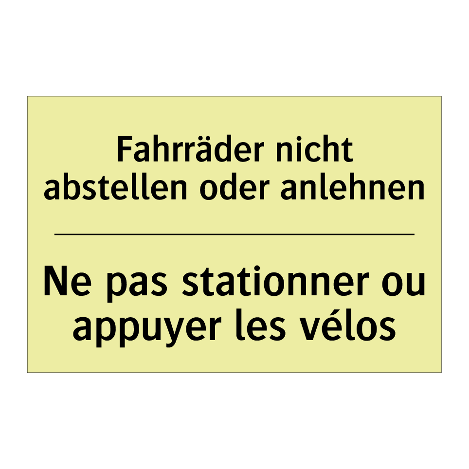 Fahrräder nicht abstellen oder /.../ - Ne pas stationner ou appuyer les /.../