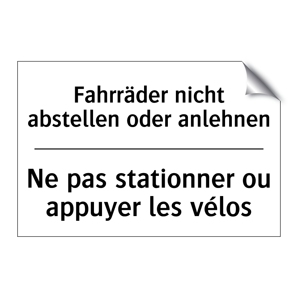 Fahrräder nicht abstellen oder /.../ - Ne pas stationner ou appuyer les /.../