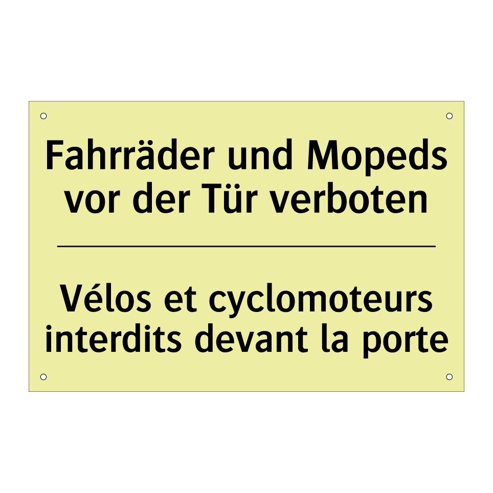 Fahrräder und Mopeds vor der Tür /.../ - Vélos et cyclomoteurs interdits /.../