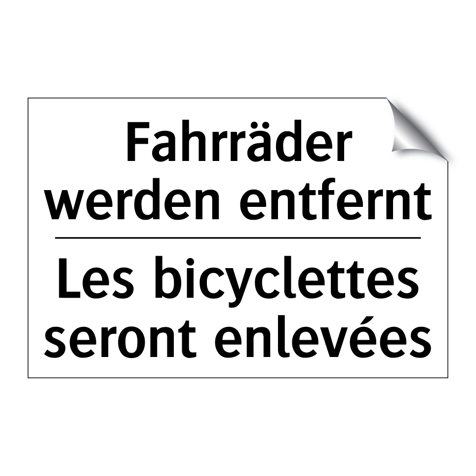 Fahrräder werden entfernt - Les bicyclettes seront enlevées /.../