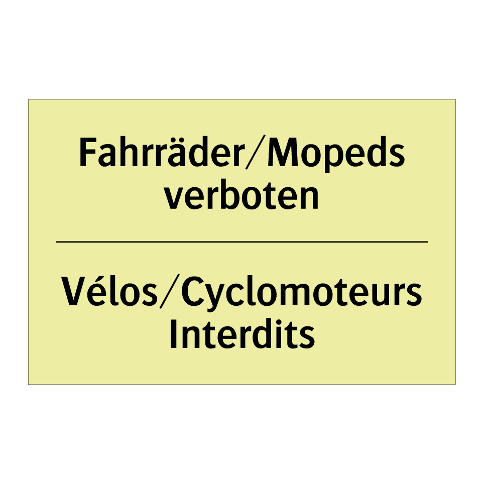 Fahrräder/Mopeds verboten - Vélos/Cyclomoteurs Interdits