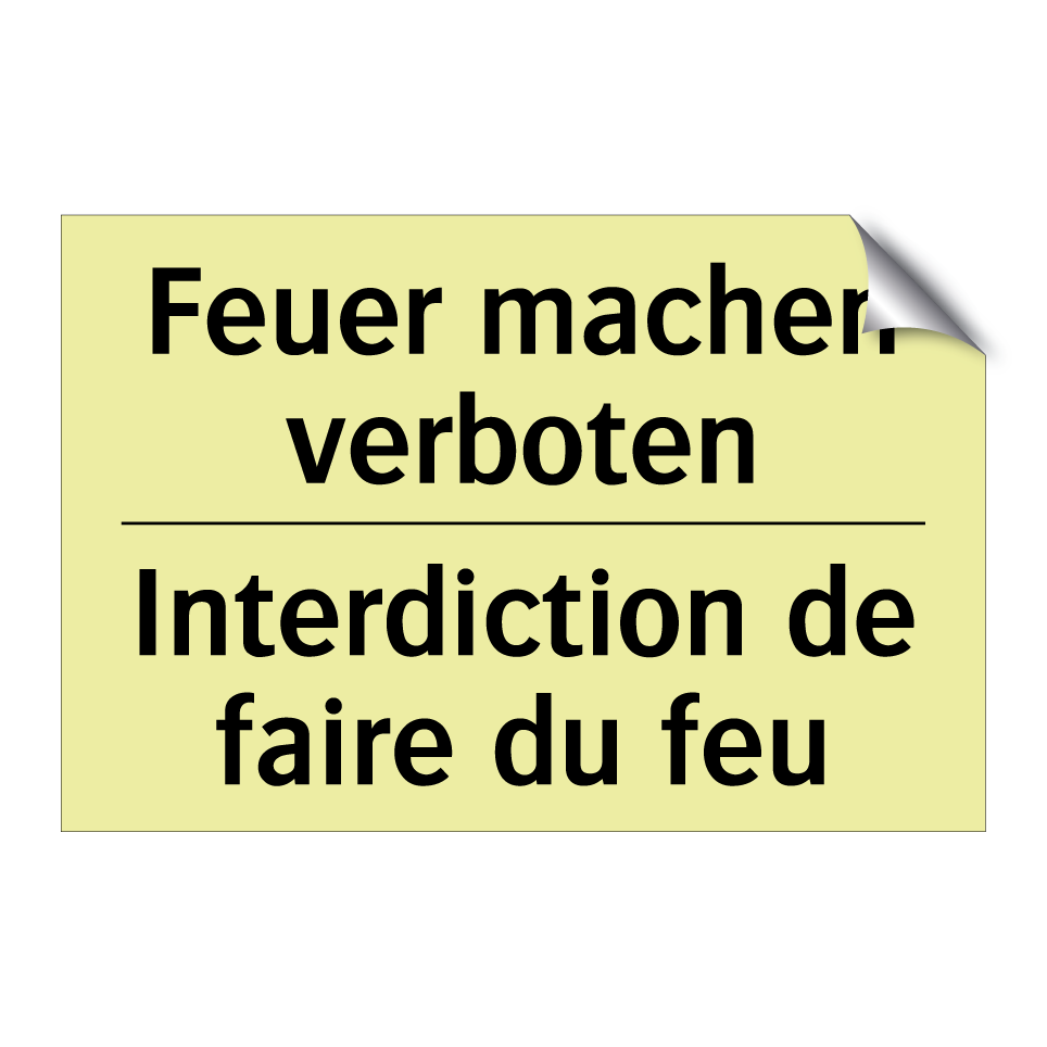 Feuer machen verboten - Interdiction de faire du feu
