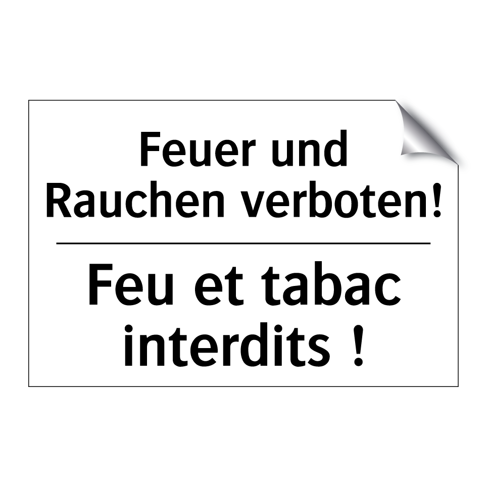 Feuer und Rauchen verboten! - Feu et tabac interdits !