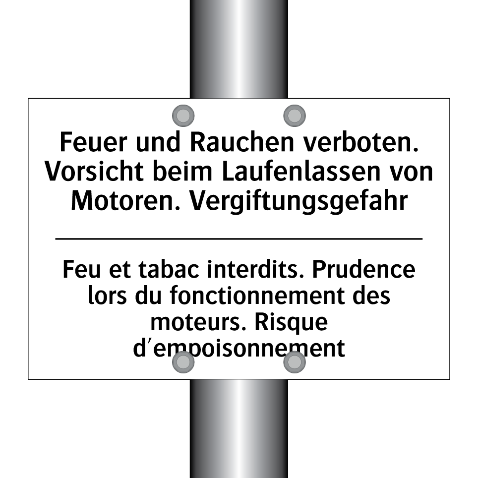 Feuer und Rauchen verboten. Vorsicht /.../ - Feu et tabac interdits. Prudence /.../